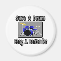 Save a Drum...Bang a Bartender Magnets