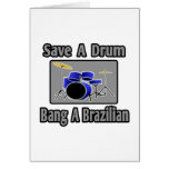 Save a Drum...Bang a Brazilian Greeting Card