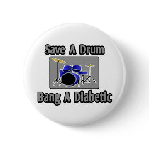 Save a Drum...Bang a Diabetic Button