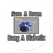 Save a Drum...Bang a Diabetic Stickers