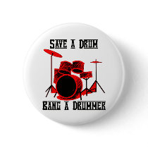 Save A Drum - Bang A Drummer Pin