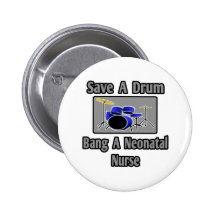 Save a Drum...Bang a Neonatal Nurse Button