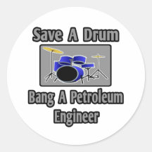 Save a Drum...Bang a Petroleum Engineer Sticker