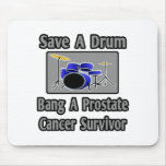 Save a Drum...Bang a Prostate Cancer Survivor Mouse Pad
