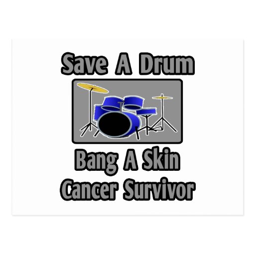 Save a Drum...Bang a Skin Cancer Survivor Post Card