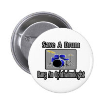Save a Drum...Bang an Ophthalmologist Pin
