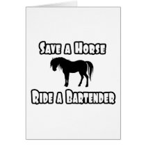 Save a Horse, Ride a Bartender Card