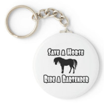 Save a Horse, Ride a Bartender Keychain