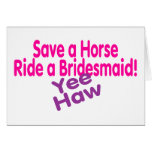 Save A Horse Ride A Bridesmaid Save A Horse Ride A Bridesmaid