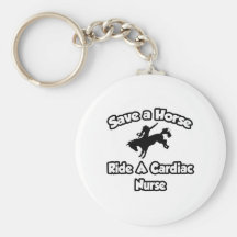Save a Horse, Ride a Cardiac Nurse Keychain