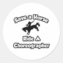 Save a Horse, Ride a Choreographer Stickers