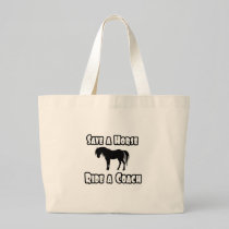 Save a Horse, Ride a Coach Tote Bag