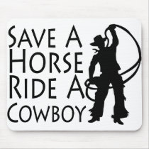 Save A Horse Ride A Cowboy 2 Mousepad