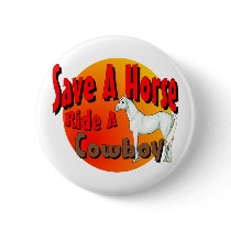 Save A Horse Ride A Cowboy buttons