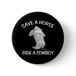 Save a Horse Ride a Cowboy buttons