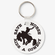 Save A Horse Ride A Cowboy keychains