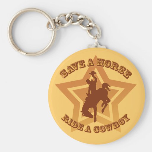 Save a Horse Ride a Cowboy Keychain