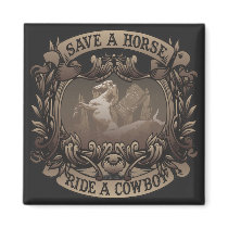 Save A Horse...Ride A Cowboy! magnets