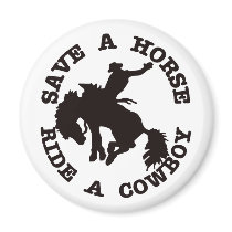 Save A Horse Ride A Cowboy Fridge Magnets