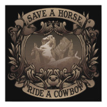 Save A Horse...Ride A Cowboy! posters