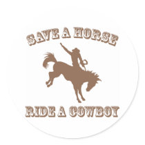 Save A Horse Ride A Cowboy stickers by LushLaundry Save A Horse Ride A Cowboy stickers