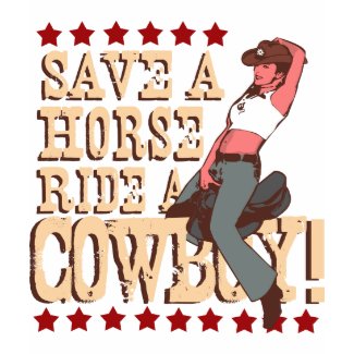 Save a Horse Ride a Cowboy shirt