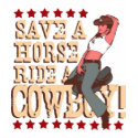 Save a Horse Ride a Cowboy t-shirts