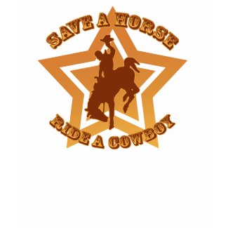 Save a Horse Ride a Cowboy shirt