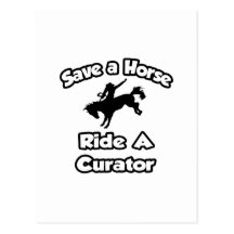 Save a Horse, Ride a Curator Post Card