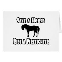 Save a Horse, Ride a Firefighter Card