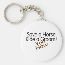 Save A Horse Ride A Groom Keychains