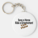 Save A Horse Ride A Groomsman Yee Haw Keychain