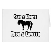 Save a Horse, Ride a Lawyer Greeting Card