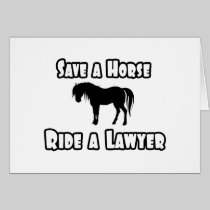 Save a Horse, Ride a Lawyer Greeting Card