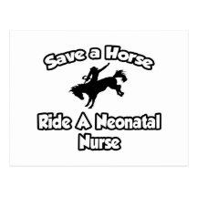 Save a Horse, Ride a Neonatal Nurse Post Cards