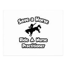 Save a Horse .. Ride a Nurse Practitioner Post Cards