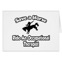 Save a Horse, Ride an Occupational Therapist cards