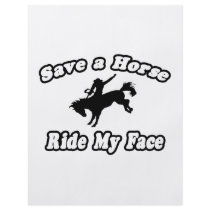 Save a Horse, Ride My Face flyers by Funny_MoFo_Shirts Save a Horse, Ride My Face flyers