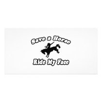 Save a Horse, Ride My Face photo cards by Funny_MoFo_Shirts Save a Horse, Ride My Face photo cards