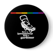 SAVE A LAWNMOWER. RIDE A GARDNER PINS