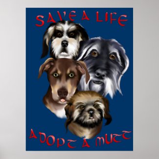 Save A Life_Adopt A Mutt Poster print