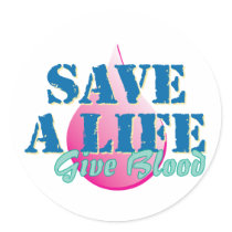 Save a Life - Give Blood stickers