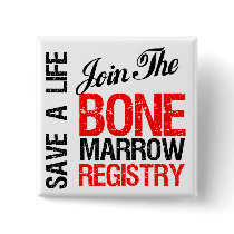 Save a Life Join The Registry Bone Marrow Donor Pinback Button