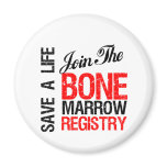 Save a Life Join The Registry Bone Marrow Donor magnets