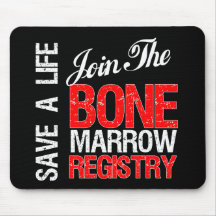 Save a Life Join The Registry Bone Marrow Donor Mouse Pad