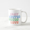SAVE A LIFE! SUPPORT ANIMAL RESCUE :) MUG