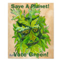Save A Planet! Vote Green! posters