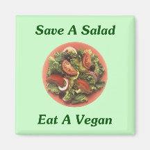 Save A Salad, Eat A Vegan Refrigerator Magnet