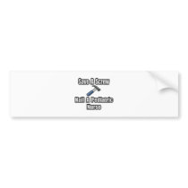 Save a Screw, Nail a Pediatric Nurse bumper stickers