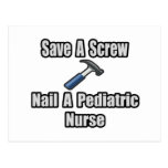 Save a Screw, Nail a Pediatric Nurse Postcard